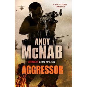 McNab, Andy Aggressor: (Nick Stone Thriller 8) (Nick Stone, 8) McNab, Andy Aggressor: (Nick Stone Thriller 8) (Nick Stone, 8)