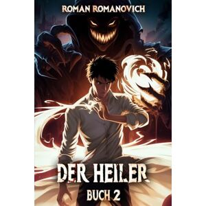 Romanovich, Roman Der Heiler: Eine magische Progression-Fantasy Serie Romanovich, Roman Der Heiler: Eine magische Progression-Fantasy Serie