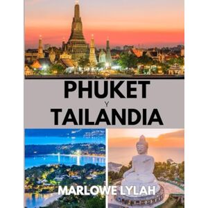 Lylah, Marlowe PHUKET Y TAILANDIA GUÍA DE VIAJES 2026: La mejor época para visitar, los mejores lugares para explorar y todo lo que necesitas saber antes de ir. Lylah, Marlowe PHUKET Y TAILANDIA GUÍA DE VIAJES 2026: La mejor época para visitar, los mejores lugares para explorar y todo lo que necesitas saber antes de ir.