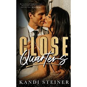 Steiner, Kandi Close Quarters Steiner, Kandi Close Quarters