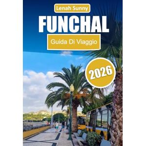 Sunny, Lenah Funchal Guida di viaggio 2026: Esplora la capitale di Madeira attraverso passeggiate panoramiche, viste sulla costa, cucina locale, attrazioni principali ed esperienze insulari indimenticabili Sunny, Lenah Funchal Guida di viaggio 2026: Esplora la capitale di Madeira attraverso passeggiate panoramiche, viste sulla costa, cucina locale, attrazioni principali ed esperienze insulari indimenticabili