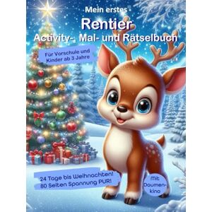 bidibo Großes Rentier-Weihnachts-Malbuch & Activity-Buch für Vorschule, Kindergarten, Kinder ab 3, 4 Jahre: – 80 Seiten voller weihnachtlicher Ausmalbilder, ... (Weihnachtlicher Mitmach-Adventskalender) bidibo Großes Rentier-Weihnachts-Malbuch & Activity-Buch für Vorschule, Kindergarten, Kinder ab 3, 4 Jahre: – 80 Seiten voller weihnachtlicher Ausmalbilder, ... (Weihnachtlicher Mitmach-Adventskalender)
