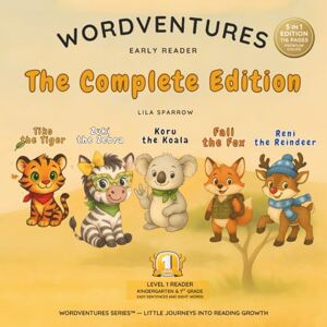 Sparrow, Lila The Complete Wordventures Series – 5-in-1 Collector’s Edition for Beginner Readers: Level 1 Beginner Reader with Sight Words and Easy Phonics for ... a Story, and Every Story Sparks a Smile) Sparrow, Lila The Complete Wordventures Series – 5-in-1 Collector’s Edition for Beginner Readers: Level 1 Beginner Reader with Sight Words and Easy Phonics for ... a Story, and Every Story Sparks a Smile)