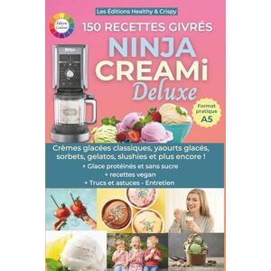 Crispy, Les Éditions Healthy & Ninja Creamy Deluxe – 150 recettes glacées faciles pour Ninja, Creami, sorbetière, machine granita, slushie ou glace italienne : glaces maison, vegan, protéinées et sans sucre pour tous ! Crispy, Les Éditions Healthy & Ninja Creamy Deluxe – 150 recettes glacées faciles pour Ninja, Creami, sorbetière, machine granita, slushie ou glace italienne : glaces maison, vegan, protéinées et sans sucre pour tous !