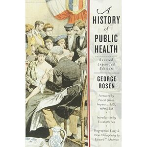 Rosen, George A History of Public Health 2e Rosen, George A History of Public Health 2e