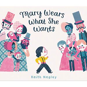 Negley, Keith Mary Wears What She Wants Negley, Keith Mary Wears What She Wants