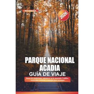 WYNTER, AVA PARQUE NACIONAL ACADIA Guía de Viaje 2026: Rutas de senderismo, amanecer en la montaña Cadillac, recorridos costeros y consejos para acampar WYNTER, AVA PARQUE NACIONAL ACADIA Guía de Viaje 2026: Rutas de senderismo, amanecer en la montaña Cadillac, recorridos costeros y consejos para acampar