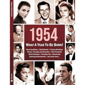 Bennett-Freebairn, Mr. Robin 1954: What A Year To Be Born!: A Birthday Gift to Treasure (What A Year To Be Born Series) Bennett-Freebairn, Mr. Robin 1954: What A Year To Be Born!: A Birthday Gift to Treasure (What A Year To Be Born Series)