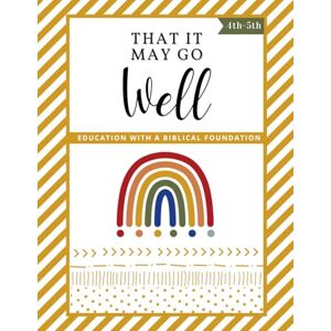 Lipse, Chad and Meghann YELLOW 4th-5th Grade Workbook: That It May Go Well Rainbow Curriculum Lipse, Chad and Meghann YELLOW 4th-5th Grade Workbook: That It May Go Well Rainbow Curriculum