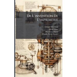 Meerman, Gã(c)Rard De L'invention De L'imprimerie Meerman, Gã(c)Rard De L'invention De L'imprimerie