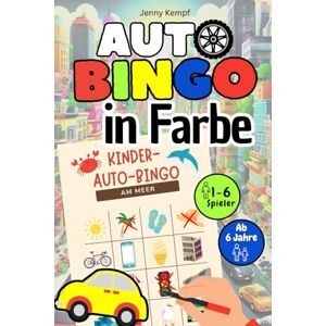 Kempf, Jenny Auto Bingo: Für Kinder ab 6 Jahren – Reisespiele ab 6 Jahre für Schulkinder, Beschäftigung Autofahrt Kinder, Bingo Spielkarten in Farbe Kempf, Jenny Auto Bingo: Für Kinder ab 6 Jahren – Reisespiele ab 6 Jahre für Schulkinder, Beschäftigung Autofahrt Kinder, Bingo Spielkarten in Farbe