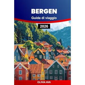 AVA, OLIVIA BERGEN GUIDA DI VIAGGIO 2026: Scopri fiordi maestosi, cultura vibrante, sentieri panoramici, gemme nascoste ed autentiche esperienze locali. AVA, OLIVIA BERGEN GUIDA DI VIAGGIO 2026: Scopri fiordi maestosi, cultura vibrante, sentieri panoramici, gemme nascoste ed autentiche esperienze locali.
