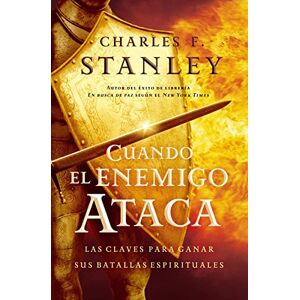 Stanley When the Enemy Strikes: The Keys to Winning Your Spiritual Battles: Las claves para ganar tus batallas espirituales Stanley When the Enemy Strikes: The Keys to Winning Your Spiritual Battles: Las claves para ganar tus batallas espirituales