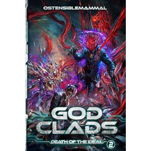 OstensibleMammal Death of the Ideal: A Progression Fantasy Epic (Godclads Book 2) OstensibleMammal Death of the Ideal: A Progression Fantasy Epic (Godclads Book 2)