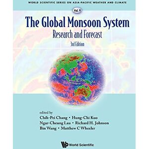 World Scientific Global Monsoon System, The: Research And Forecast (Third Edition) ( Series On Asia-pacific Weather And Climate Book 9) World Scientific Global Monsoon System, The: Research And Forecast (Third Edition) ( Series On Asia-pacific Weather And Climate Book 9)