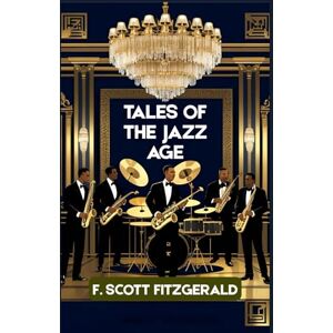 Scott Tales of the Jazz Age Scott Tales of the Jazz Age