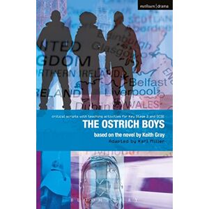 Gray, Keith Ostrich Boys: Improving Standards in English through Drama at Key Stage 3 and GCSE (Critical Scripts) Gray, Keith Ostrich Boys: Improving Standards in English through Drama at Key Stage 3 and GCSE (Critical Scripts)
