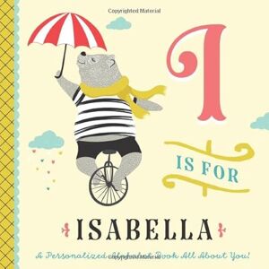 Custom Kids Books, Li’l Llama I is for Isabella: A Personalized Alphabet Book All About You! (Personalized Children's Book) Custom Kids Books, Li’l Llama I is for Isabella: A Personalized Alphabet Book All About You! (Personalized Children's Book)