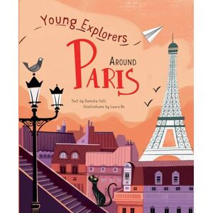 Daniela Celli Around Paris: Young Explorers Daniela Celli Around Paris: Young Explorers