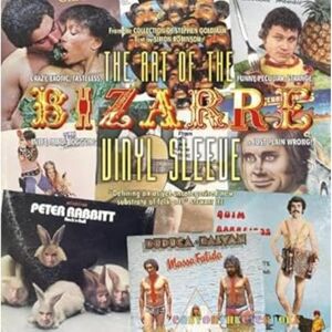 Robinson The Art of the Bizarre Vinyl Sleeve: Crazy, Exotic, Tastelesss, Funny, Peculiar, Strange, Inept, Mind-Boggling, or Just Plain Wrong Robinson The Art of the Bizarre Vinyl Sleeve: Crazy, Exotic, Tastelesss, Funny, Peculiar, Strange, Inept, Mind-Boggling, or Just Plain Wrong