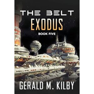 Kilby, Gerald M Exodus: 5 (Belt) Kilby, Gerald M Exodus: 5 (Belt)