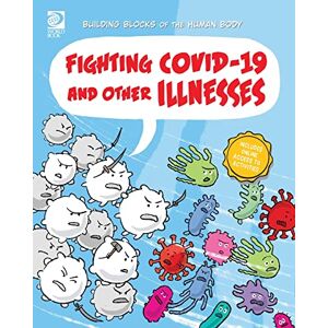 Midthun, Joseph Fighting COVID-19 and Other Illnesses (Building Blocks of the Human Body) Midthun, Joseph Fighting COVID-19 and Other Illnesses (Building Blocks of the Human Body)