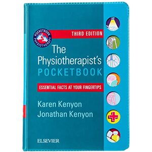 Kenyon MRes BSc (Hons) BA (Hons) MCSP, Karen The Physiotherapist's Pocketbook: Essential Facts at Your Fingertips (Physiotherapy Pocketbooks) Kenyon MRes BSc (Hons) BA (Hons) MCSP, Karen The Physiotherapist's Pocketbook: Essential Facts at Your Fingertips (Physiotherapy Pocketbooks)
