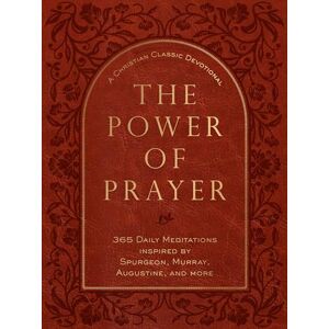 Broadstreet Publishing Group LLC The Power of Prayer: 365 Daily Meditations Inspired by Tozer, Spurgeon, Murray, and More: 365 Daily Meditations Inspired by Spurgeon, Murray, Augustine, and More Broadstreet Publishing Group LLC The Power of Prayer: 365 Daily Meditations Inspired by Tozer, Spurgeon, Murray, and More: 365 Daily Meditations Inspired by Spurgeon, Murray, Augustine, and More