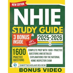 Review, SwiftScholar NHIE Study Guide 2025-2026: Complete Prep with 1600+ Practice Questions and Detailed Explanations for the National Home Inspector Exam Review, SwiftScholar NHIE Study Guide 2025-2026: Complete Prep with 1600+ Practice Questions and Detailed Explanations for the National Home Inspector Exam