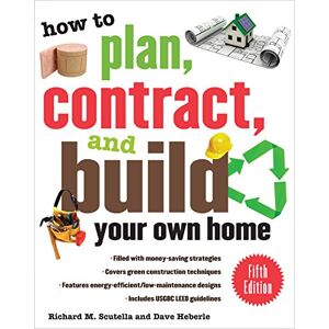 McGraw Hill How to Plan, Contract, and Build Your Own Home, Fifth Edition: Green Edition (How to Plan, Contract & Build Your Own Home) McGraw Hill How to Plan, Contract, and Build Your Own Home, Fifth Edition: Green Edition (How to Plan, Contract & Build Your Own Home)