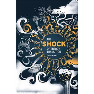 Partridge Publishing Singapore The Shock of Energy Transition Partridge Publishing Singapore The Shock of Energy Transition