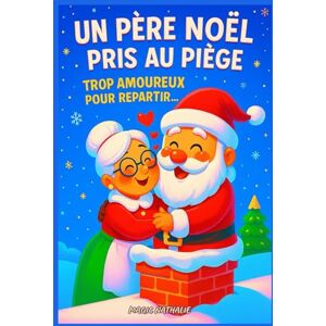 NATHALIE, MAGIC Un Père Noël pris au piège : Trop amoureux pour repartir… NATHALIE, MAGIC Un Père Noël pris au piège : Trop amoureux pour repartir…