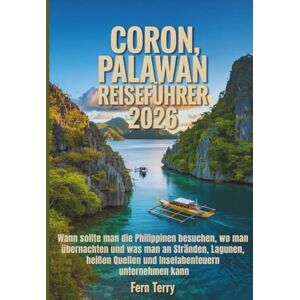 terry, fern Coron, Palawan Reiseführer 2026: Wann sollte man die Philippinen besuchen, wo man übernachten und was man an Stränden, Lagunen, heißen Quellen und Inselabenteuern unternehmen kann terry, fern Coron, Palawan Reiseführer 2026: Wann sollte man die Philippinen besuchen, wo man übernachten und was man an Stränden, Lagunen, heißen Quellen und Inselabenteuern unternehmen kann