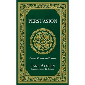Austen, Jane PERSUASION Classic Collector Edition (Annotated) Austen, Jane PERSUASION Classic Collector Edition (Annotated)