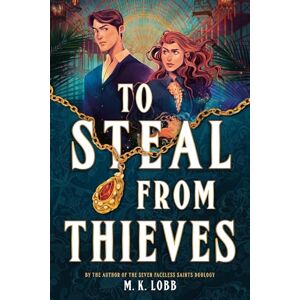 Lobb, M.K. To Steal from Thieves: 1 (Thieves & Kings) Lobb, M.K. To Steal from Thieves: 1 (Thieves & Kings)