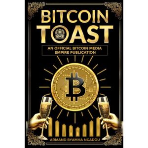 Byamha Ngadou, Armand Bitcoin Toast Byamha Ngadou, Armand Bitcoin Toast