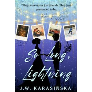 Karasinska, J.W So Long, Lightning (Monte Fiora Chronicles) Karasinska, J.W So Long, Lightning (Monte Fiora Chronicles)