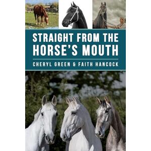 Cheryl Green Straight From the Horse's Mouth Cheryl Green Straight From the Horse's Mouth