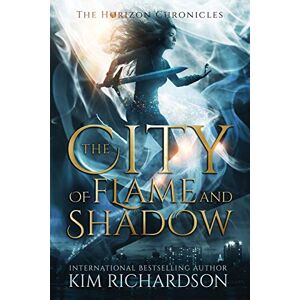 Richardson, Kim The City of Flame and Shadow: Volume 3 (The Horizon Chronicles) Richardson, Kim The City of Flame and Shadow: Volume 3 (The Horizon Chronicles)
