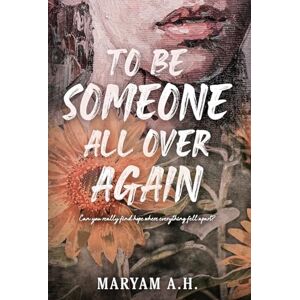 Hussain, Maryam A To Be Someone All Over Again Hussain, Maryam A To Be Someone All Over Again