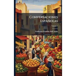 Aviles, Guillermo Franklin Hall Conversaciones Españolas Aviles, Guillermo Franklin Hall Conversaciones Españolas