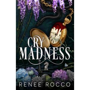 Rocco, Renee Cry Madness: Dark Academia Alice in Wonderland Retelling Rocco, Renee Cry Madness: Dark Academia Alice in Wonderland Retelling