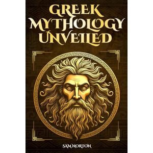 Symantec Greek Mythology Unveiled: A Vivid Journey Through Gods, Heroes, and Ancient Legends Symantec Greek Mythology Unveiled: A Vivid Journey Through Gods, Heroes, and Ancient Legends