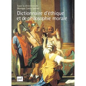 Philosophy Dictionnaire d'éthique et de philosophie morale: Coffret en 2 volumes Philosophy Dictionnaire d'éthique et de philosophie morale: Coffret en 2 volumes