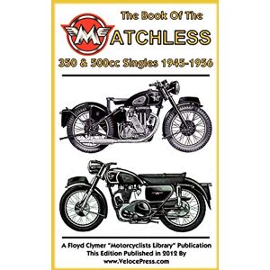 Haycraft, W. C. BOOK OF THE MATCHLESS 350 & 500cc SINGLES 1945-1956 Haycraft, W. C. BOOK OF THE MATCHLESS 350 & 500cc SINGLES 1945-1956