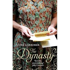 Lorrimer, Claire The Dynasty: Number 3 in series (Rochford Trilogy) Lorrimer, Claire The Dynasty: Number 3 in series (Rochford Trilogy)