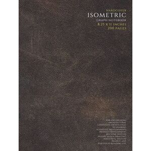 book publication, Ergonomic statistical Hardcover Isometric Graph Notebook: 200 pages(8.25x11inch)Large size for engineering,architectural,landscape,orthogonal,3D drawing,product ... building,artist sketch book,labyrinths book publication, Ergonomic statistical Hardcover Isometric Graph Notebook: 200 pages(8.25x11inch)Large size for engineering,architectural,landscape,orthogonal,3D drawing,product ... building,artist sketch book,labyrinths