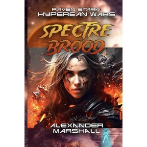 Marshall Spectre Brood: Raven Stark: Hyperean Wars Book Two Marshall Spectre Brood: Raven Stark: Hyperean Wars Book Two