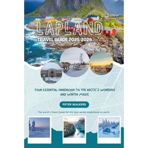 Walkers, Peter LAPLAND TRAVEL GUIDE 2025/2026 Walkers, Peter LAPLAND TRAVEL GUIDE 2025/2026