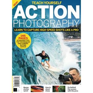 Future Publishing Ltd Teach Yourself Action Photography: Learn to Capture High Speed Shots like a Pro! Future Publishing Ltd Teach Yourself Action Photography: Learn to Capture High Speed Shots like a Pro!